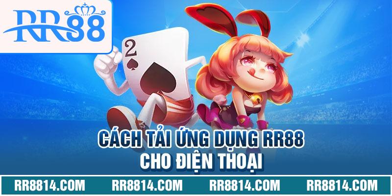 Cách tải ứng dụng RR88 cho điện thoại