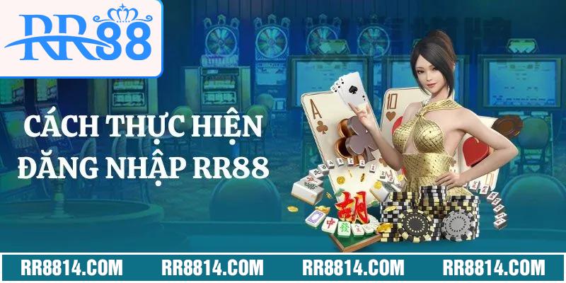 Cách thực hiện đăng nhập RR88