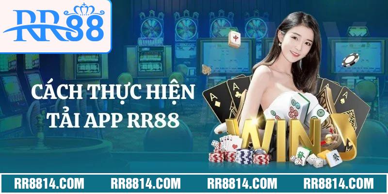 Cách thực hiện tải app RR88