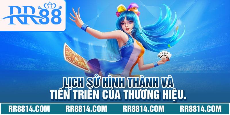 Lịch sử hình thành và tiến triển của thương hiệu