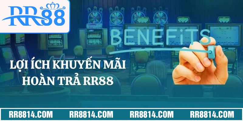 Lợi ích của khuyến mãi hoàn trả tại RR88