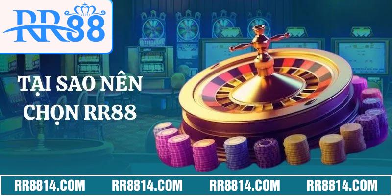 Tại sao nên chọn RR88?